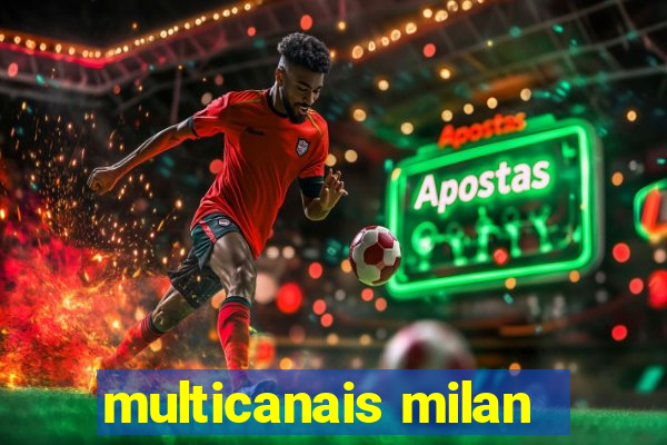 multicanais milan